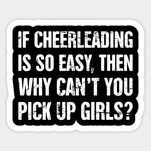 Cute And Funny Cheerleader Cheerleading Quote Sticker by MeatMan